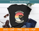 Raccoon Whisperer Raccoon Feeder Love Raccoons Pet Raccoon Svg Digital Cutting File