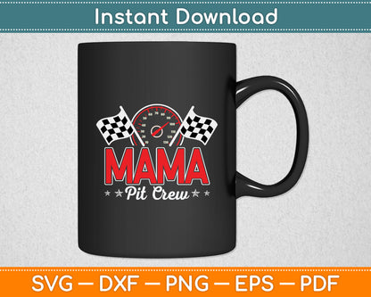 Race Car Birthday Party Racing Family Mama Pit Crew Svg Digital Cutting File