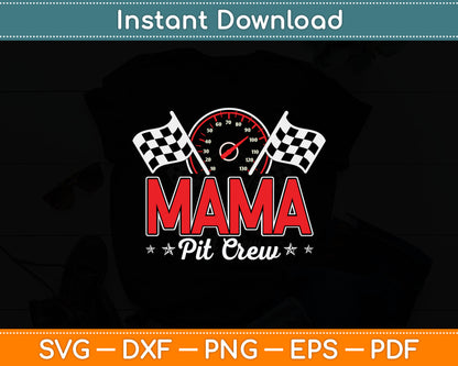 Race Car Birthday Party Racing Family Mama Pit Crew Svg Digital Cutting File