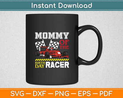 Race Car Party Mommy Of The Birthday Racer Racing Family Svg Digital Cutting File