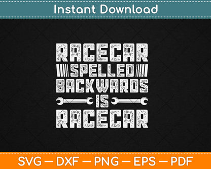 Racecar Spelled Backward is Racecar Grunge Mechanics Svg Digital Cutting File