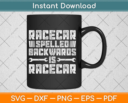 Racecar Spelled Backward is Racecar Grunge Mechanics Svg Digital Cutting File