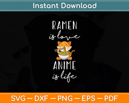 Ramen is Love Anime is Life Manga Lover Anime Svg Digital Cutting File