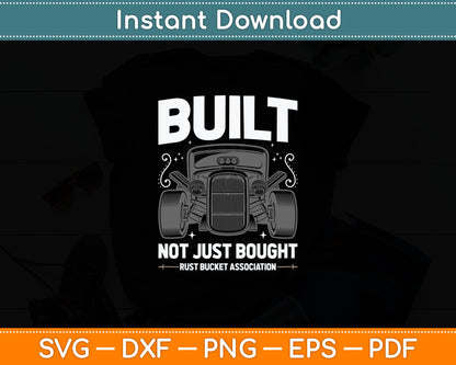 Rat Rod Built Not Just Bought Vintage Hot Rod Car Svg Digital Cutting File