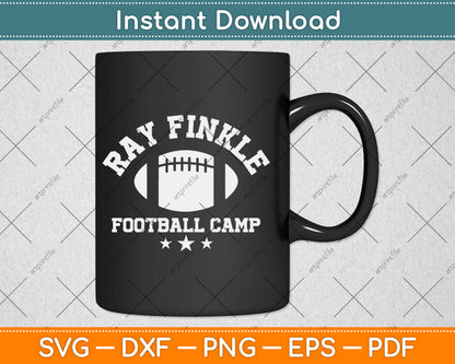 Ray Finkle Football Camp Funny Football Svg Digital Cutting File