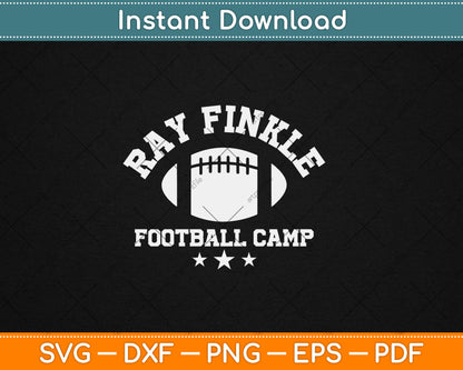 Ray Finkle Football Camp Funny Football Svg Digital Cutting File