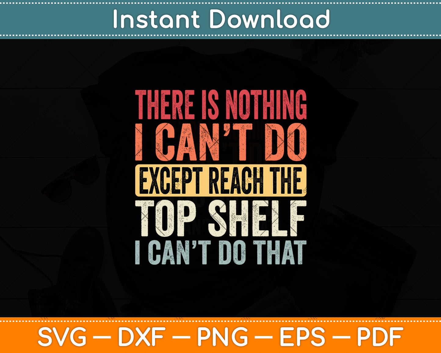 Reach Top Shelf Short Friends Reach The Top Shelf Funny Svg Digital Cutting File
