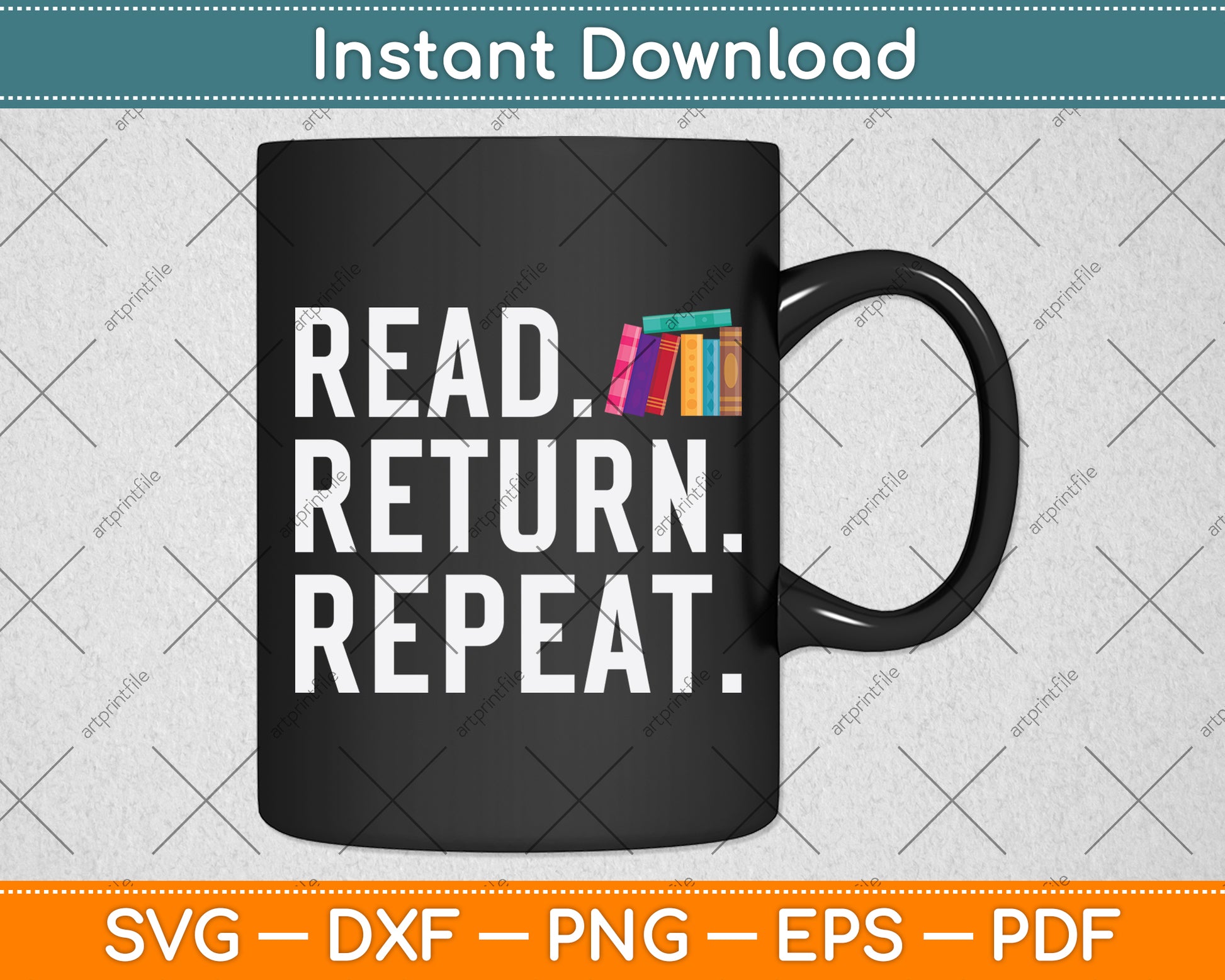 Read Return Repeat Funny Librarian Library Svg Digital Cutting File