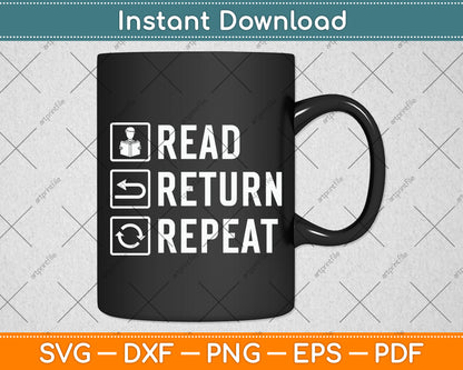 Read Return Repeat Svg Digital Cutting File