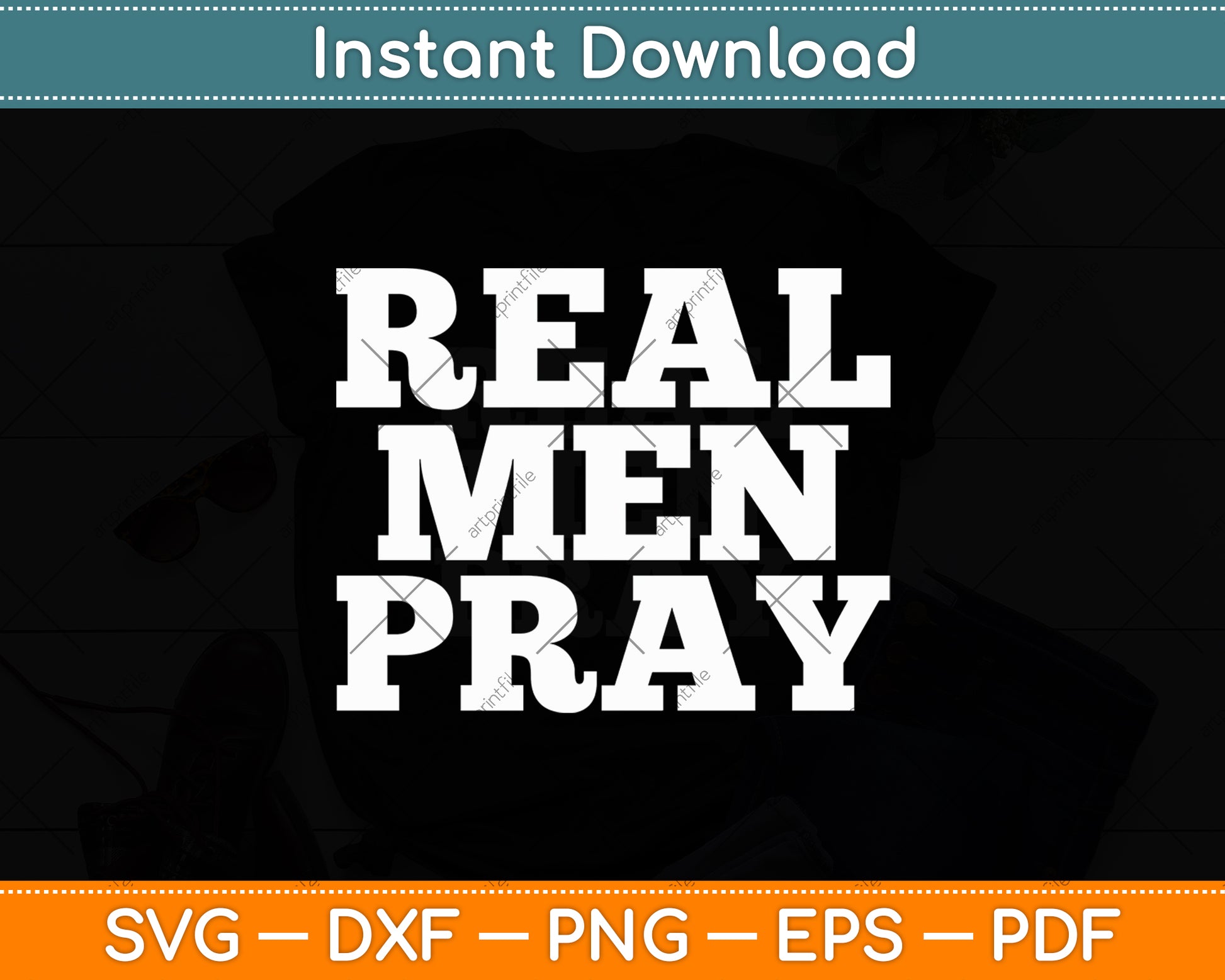 Real Men Pray Svg Digital Cutting File