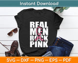 Real Men Rock Pink Breast Cancer Svg Digital Cutting File
