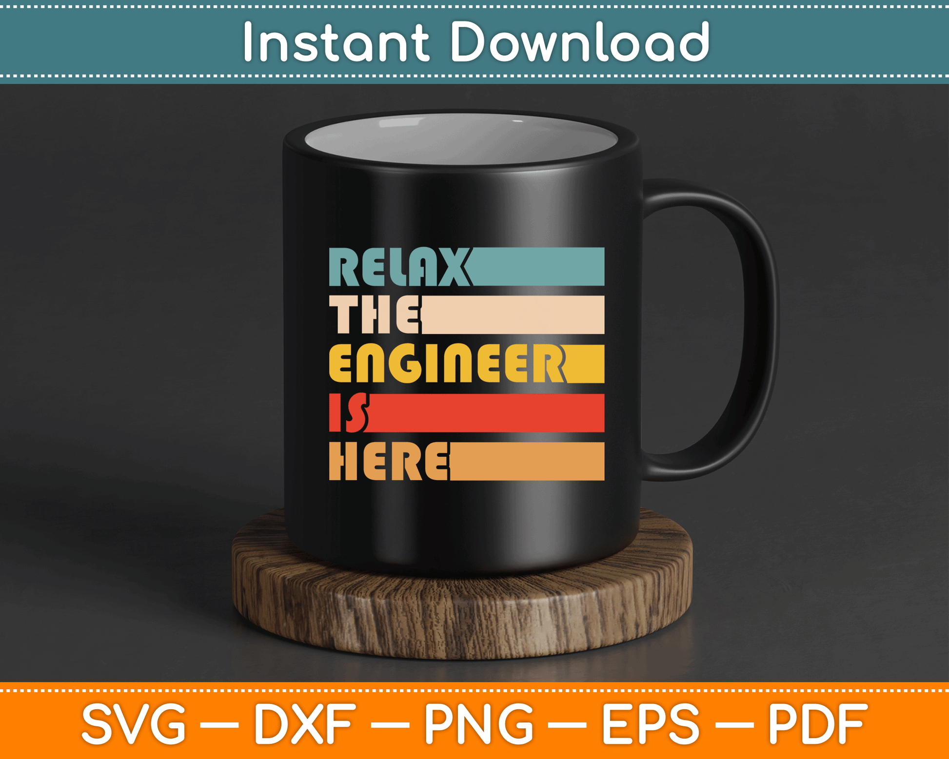 Relax The Engineer Is Here Profession Engineer SVG Digital Cutting File