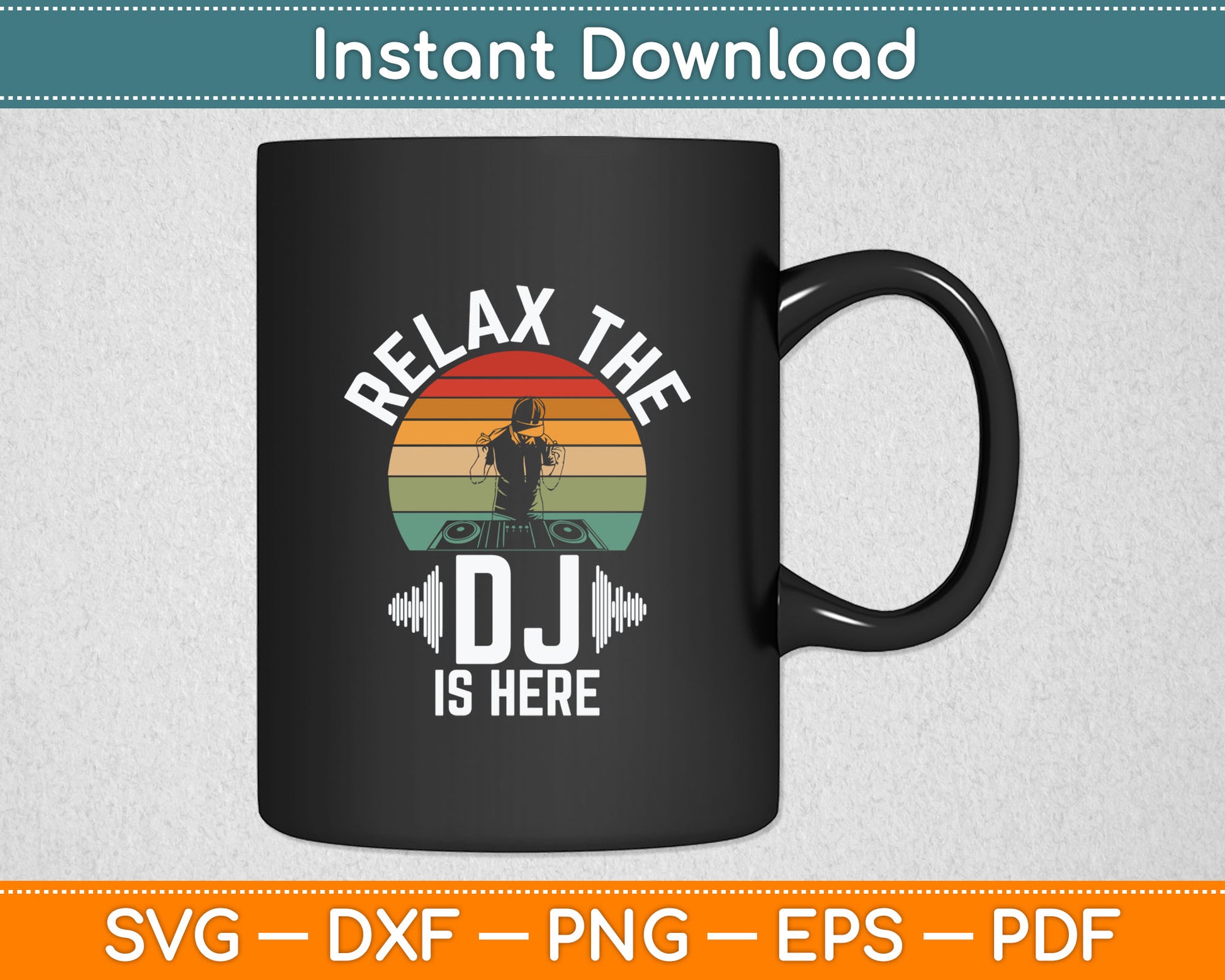 Relax The Dj Is Here Dj Svg Digital Cutting File