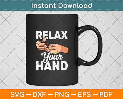 Relax Your Hand Nail Polish Svg Png Dxf Digital Cutting File