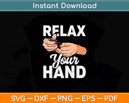Relax Your Hand Nail Polish Svg Png Dxf Digital Cutting File