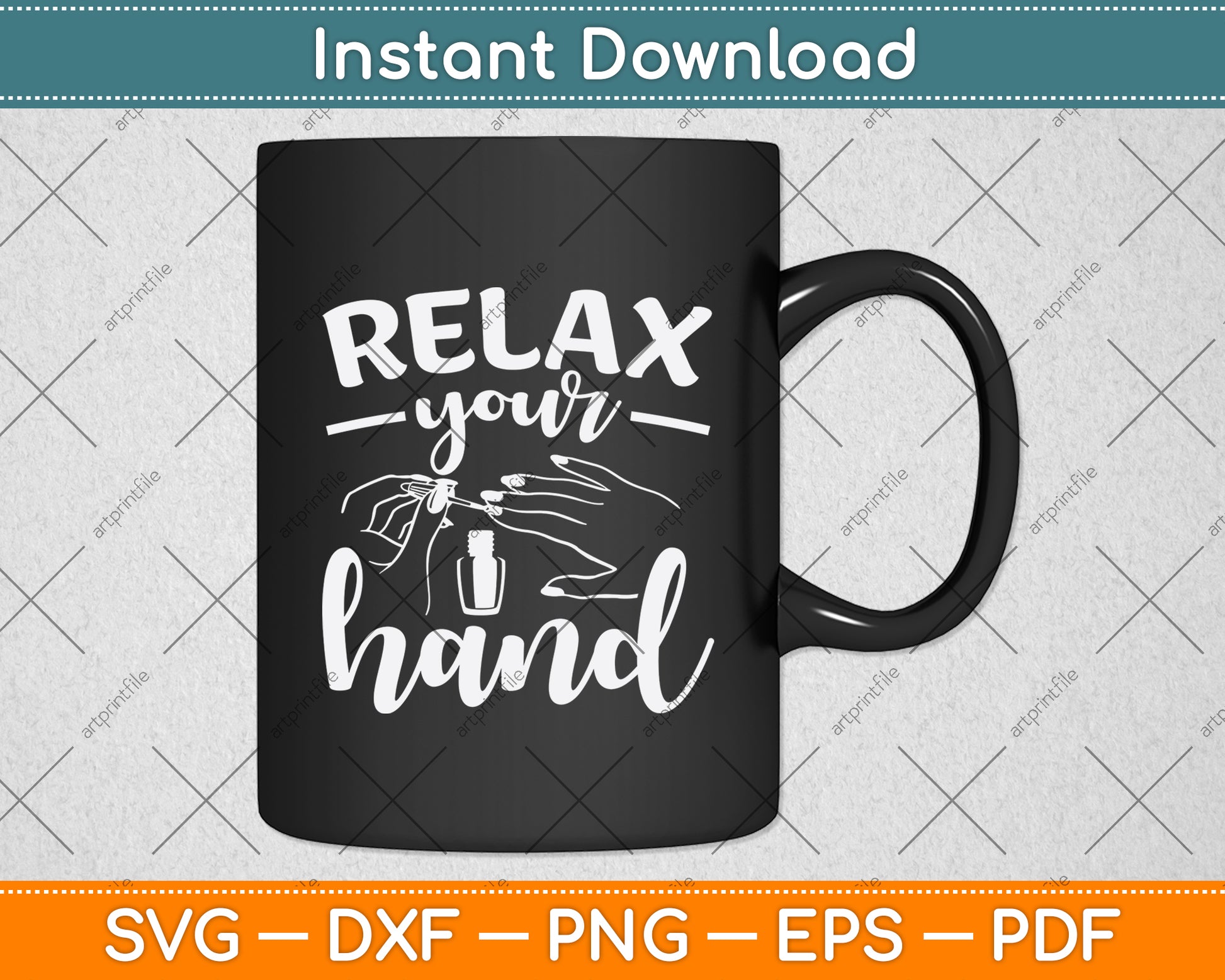 Relax Your Hand Nail Tech Svg Png Dxf Digital Cutting File