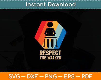 Respect The Walker Senior Citizen Birthday Svg Digital Cutting File