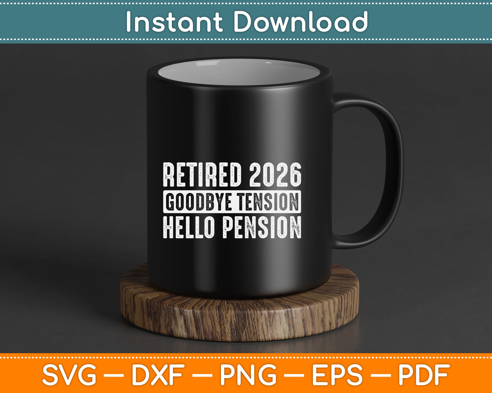 Goodbye Tension Hello Pension SVG digital download for retiring employees