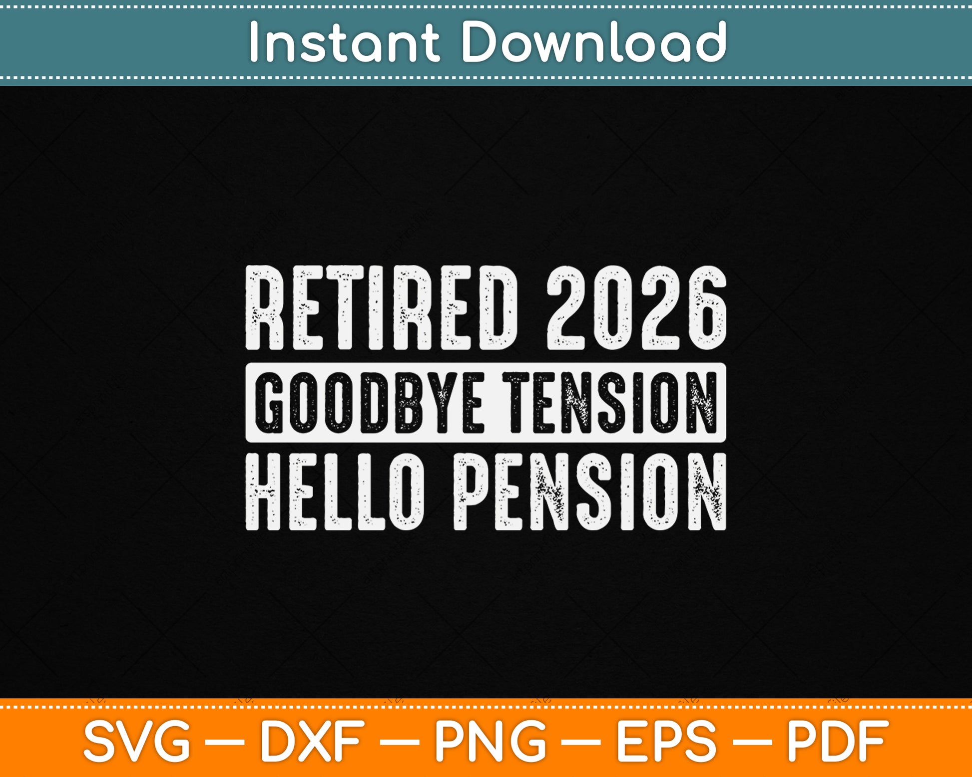 Retired 2026 Goodbye Tension Hello Pension SVG design for retirement celebrations