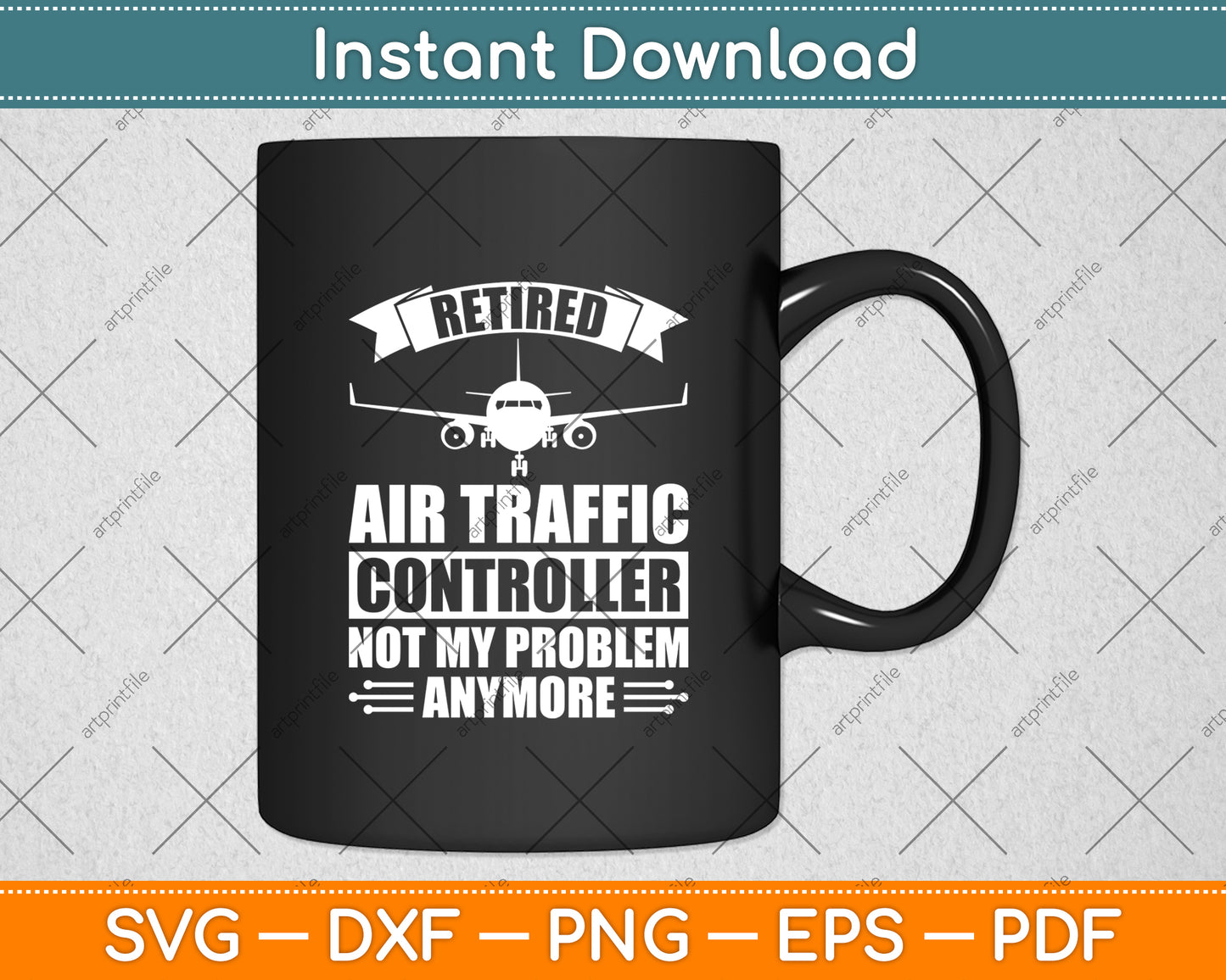 Retired Air Traffic Controller Not My Problem Anymore Svg Digital Cutting File
