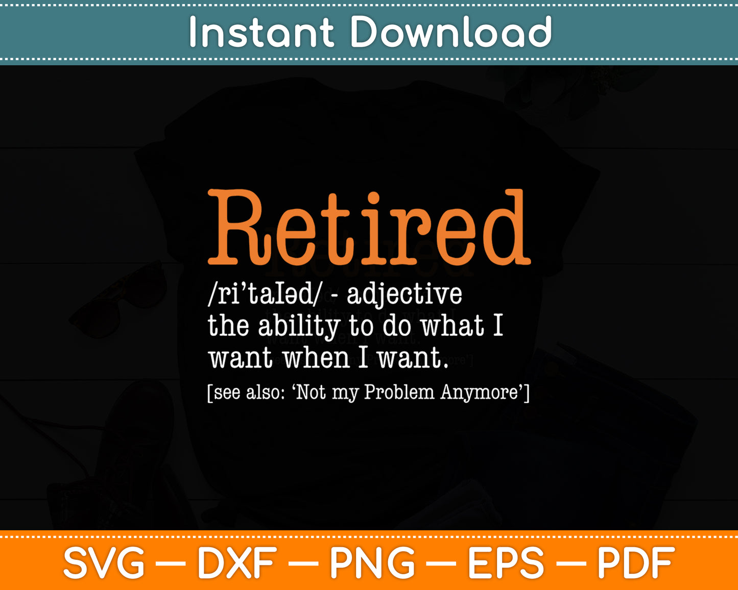 Retired Definition Retirement Gag Funny Svg Digital Cutting File