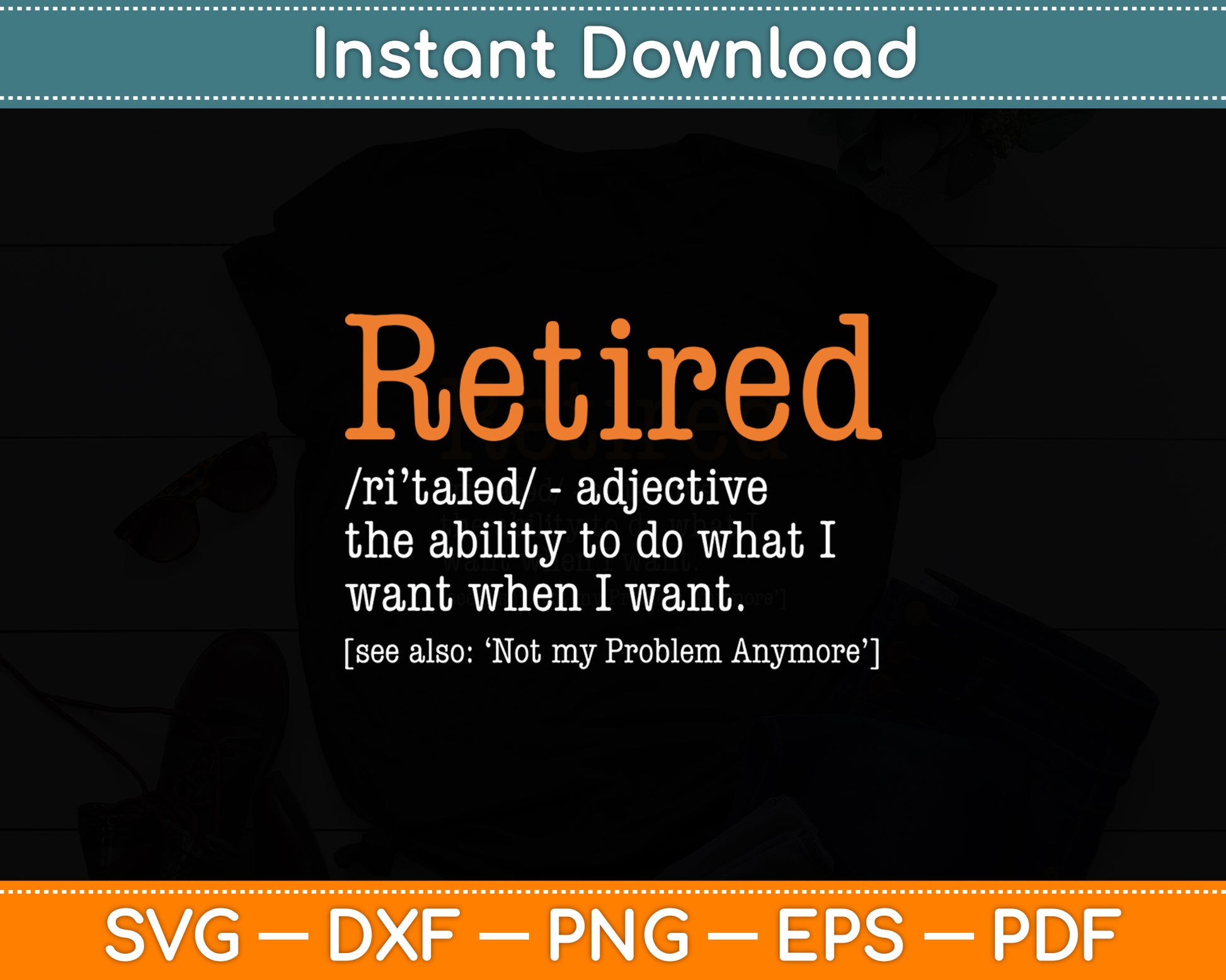 Retired Definition Retirement Gag Funny Svg Digital Cutting File