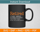 Retired Definition Retirement Gag Funny Svg Digital Cutting File
