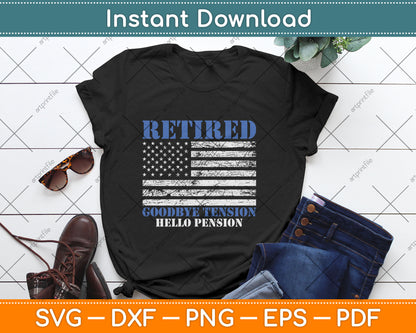 Retired Goodbye Tension Hello Pension Funny Police Svg Digital Cutting File