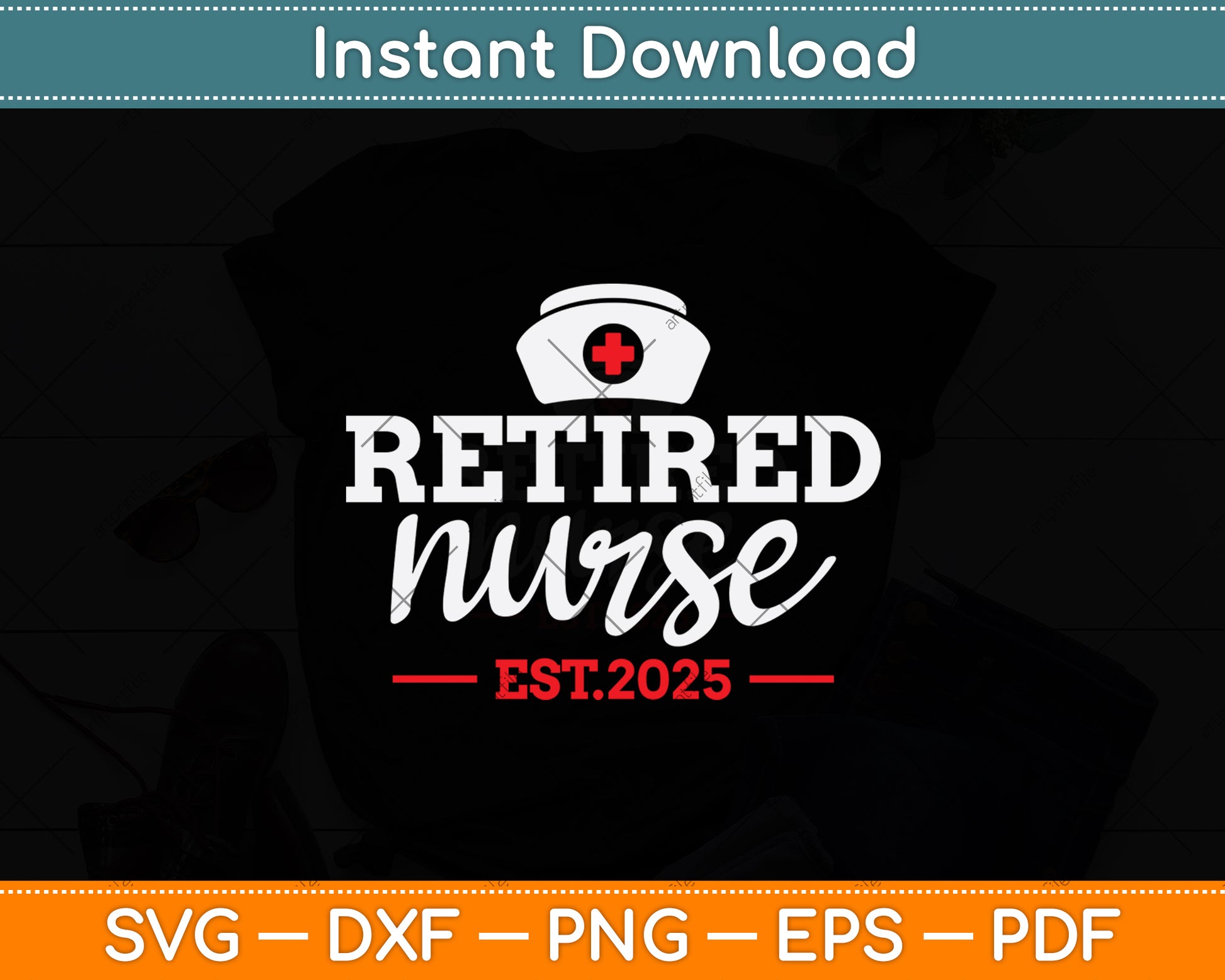 Retired Nurse Est 2025 Retirement Svg Png Dxf Digital Cutting File