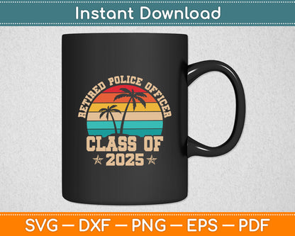 Retired Police Officer Class Of 2025 Vintage Retirement Svg Digital Cutting File