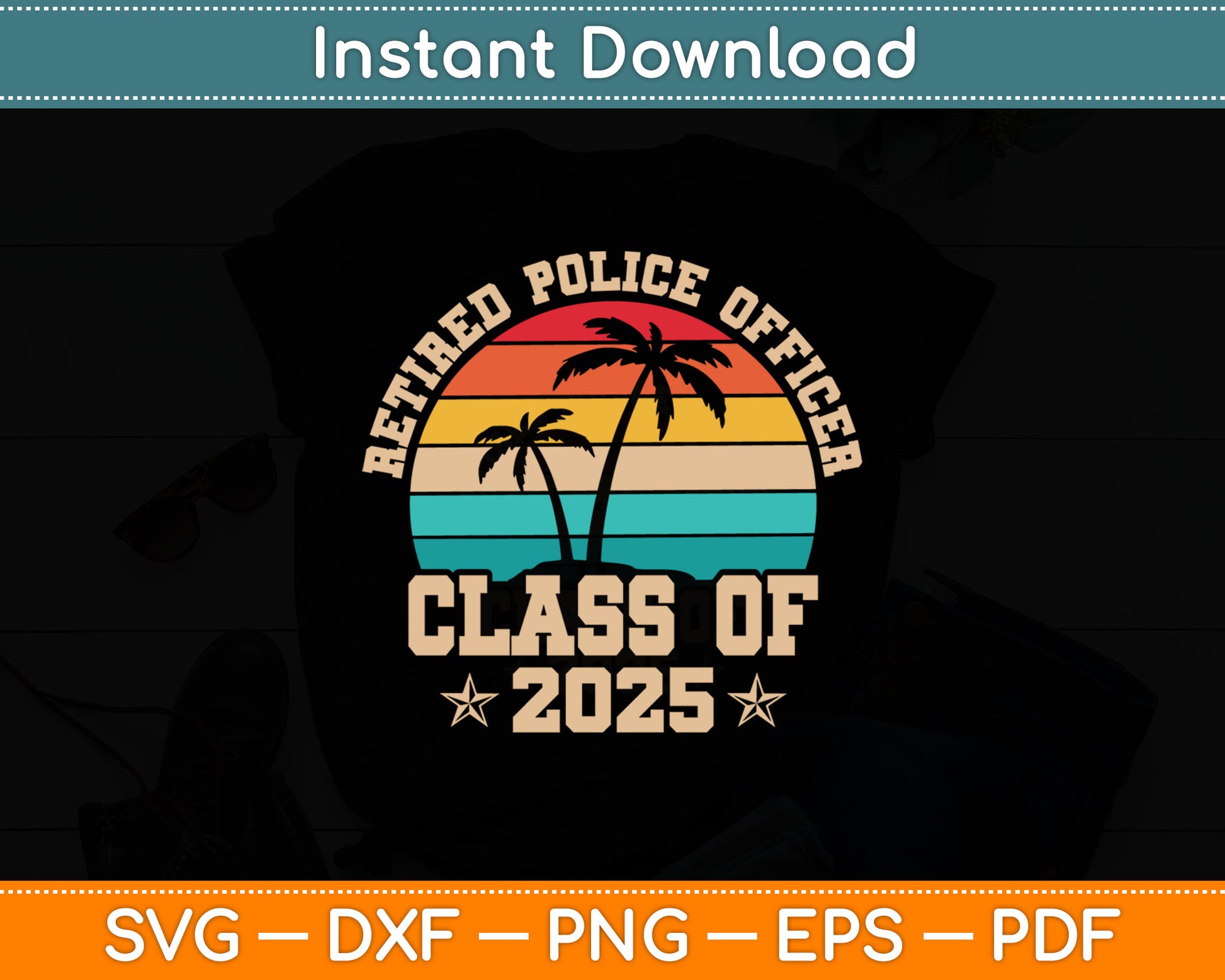 Retired Police Officer Class Of 2025 Vintage Retirement Svg Digital Cutting File