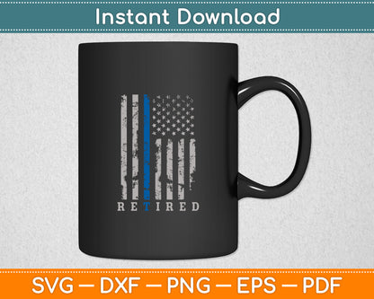 Retired Police Officer Thin Blue Line Flag Retirement Svg Digital Cutting File