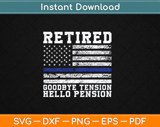 Retired Policeman Funny Sheriff Retirement Gift Police Svg Digital Cutting File
