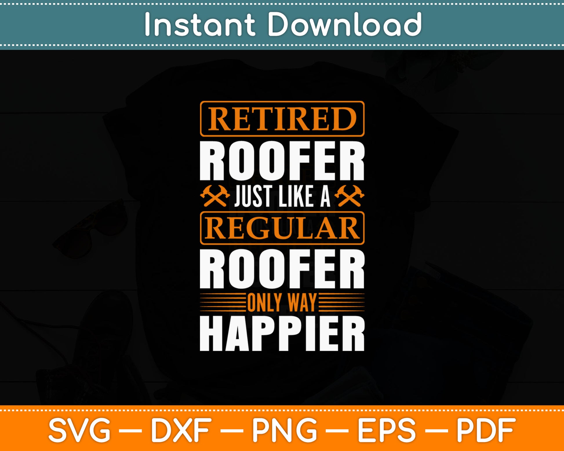 Retired Roofer Design Roofing Construction Svg Digital Cutting File