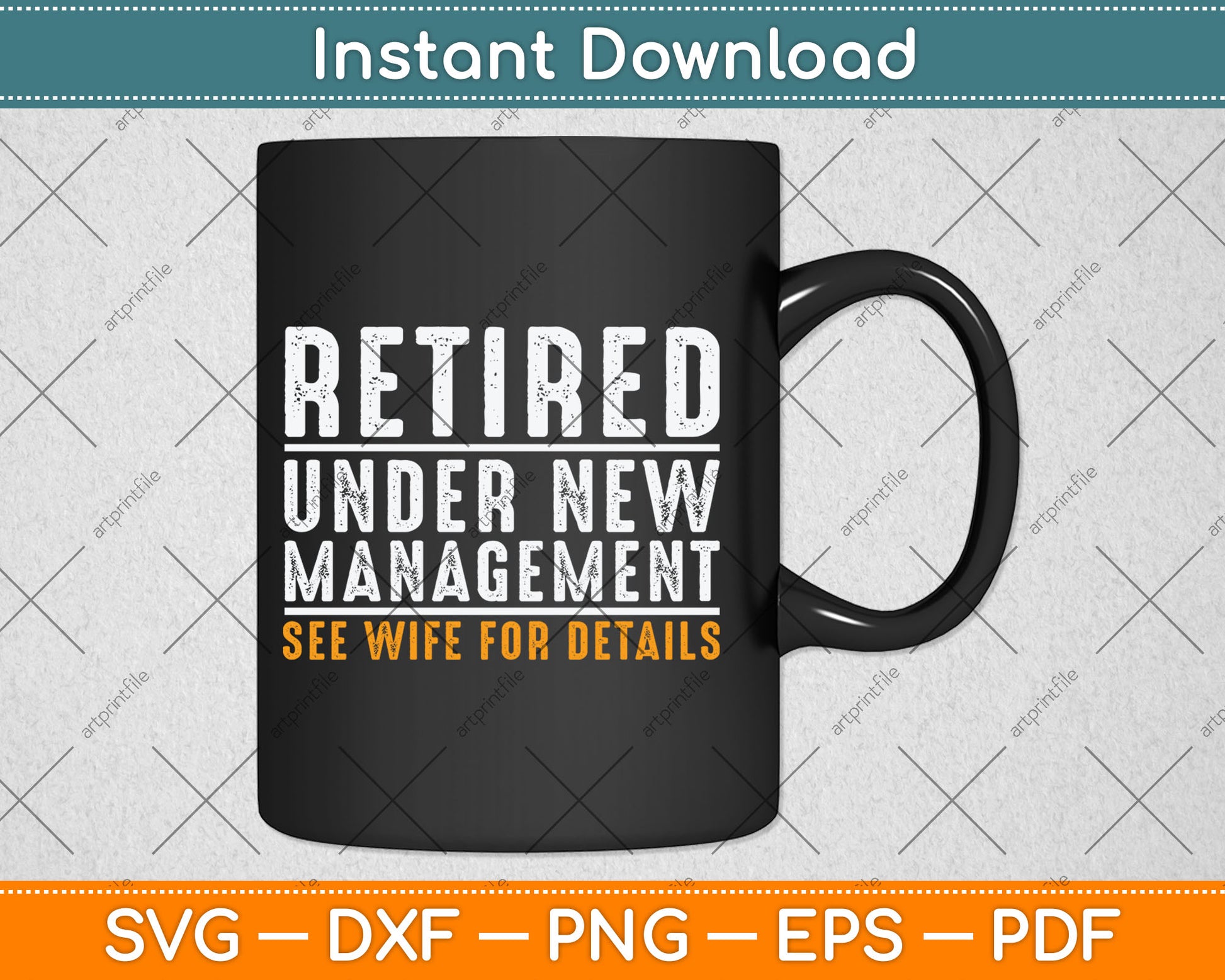Retired Under New Management Funny Retirement Party Svg Digital Cutting File