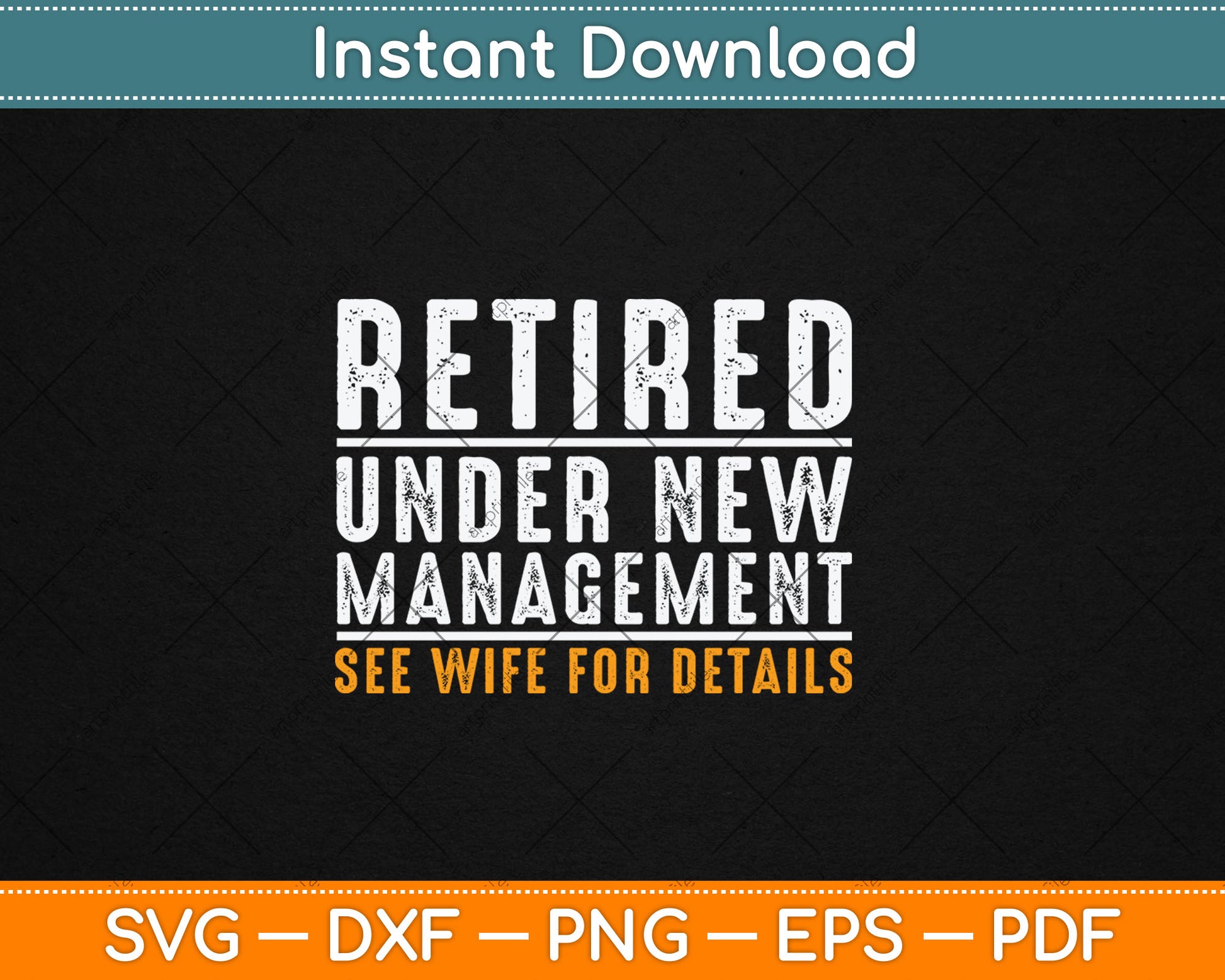 Retired Under New Management Funny Retirement Party Svg Digital Cutting File