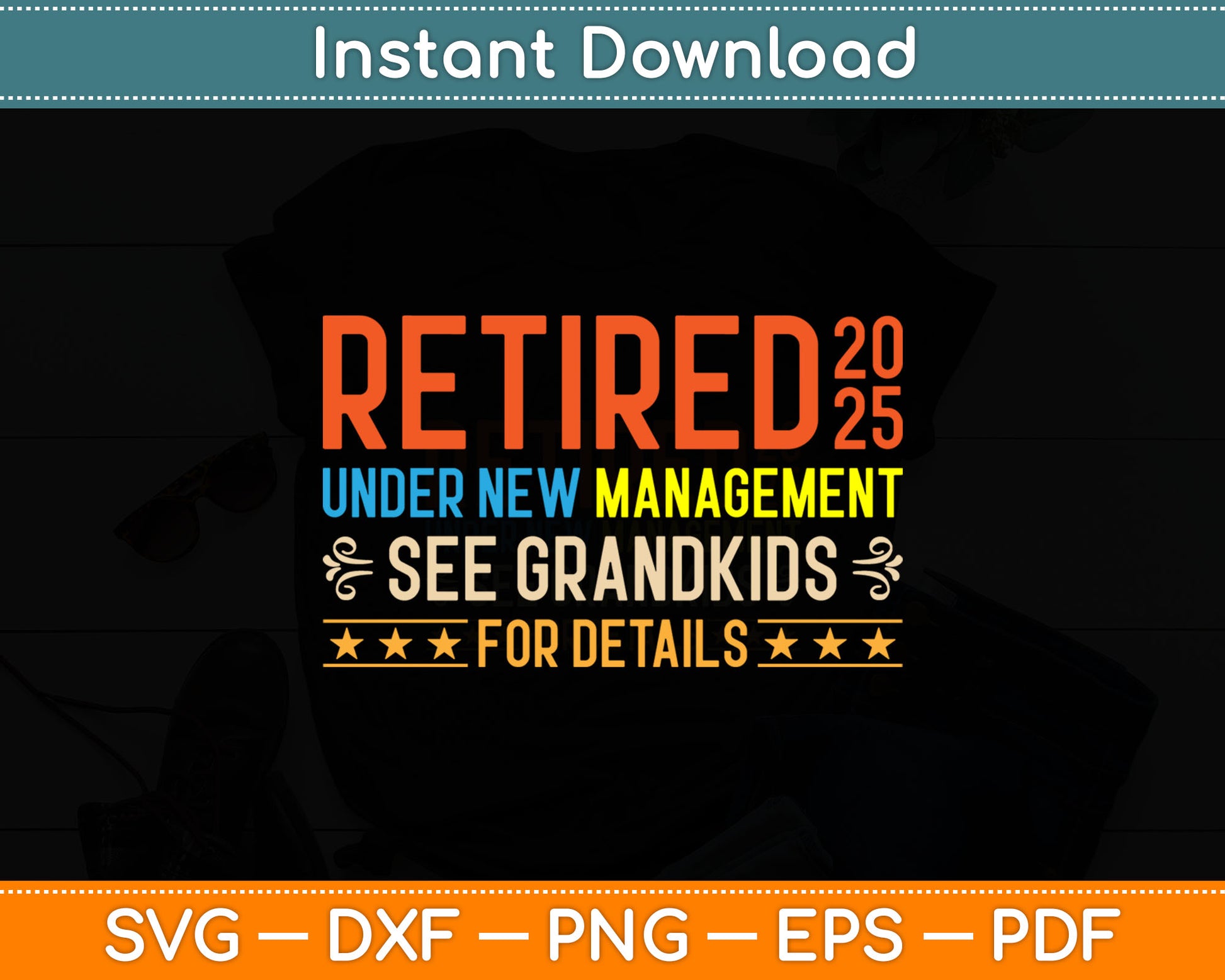 Retired Under New Management See Grandkids For Details Retro Svg Digital Cutting File