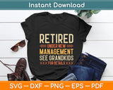 Retired Under New Management See Grandkids For Details Svg Design Cutting File
