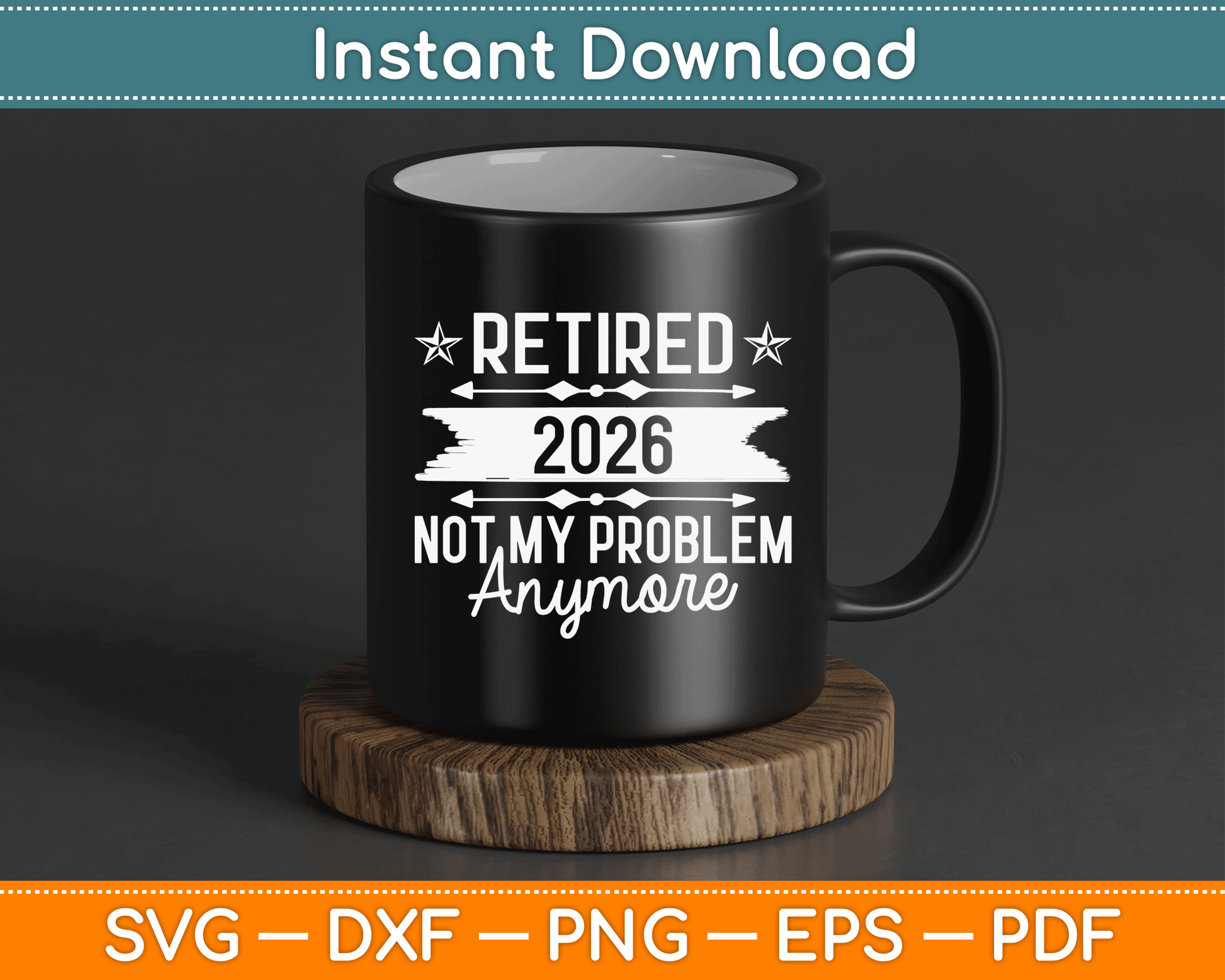 Retirement Retired 2025 Not My Problem Anymore funny Retired SVG Digital Cutting File