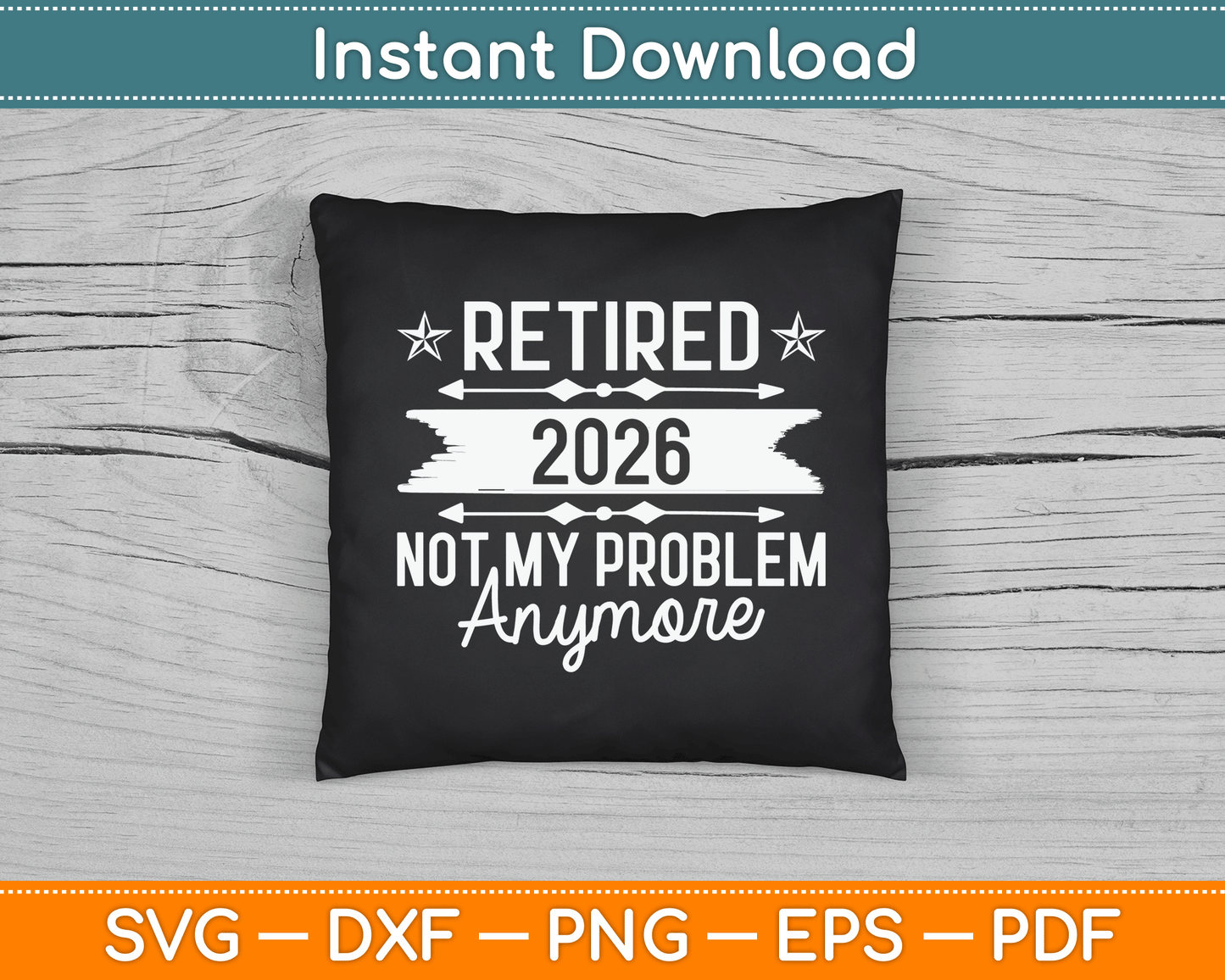 Retirement Retired 2025 Not My Problem Anymore funny Retired SVG Digital Cutting File