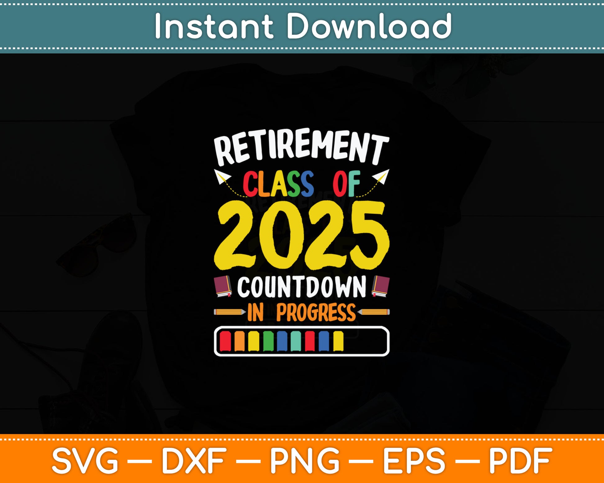 Retirement Class Of 2025 Countdown In Progress Svg Digital Cutting File