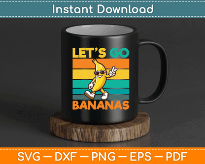 Retro Vintage Funny Banana Let Go Banana Peace SVG Digital Cutting File