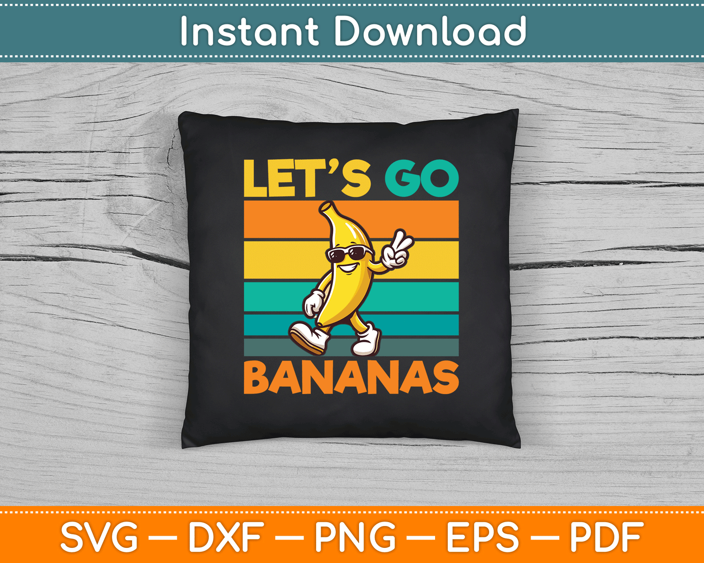Retro Vintage Funny Banana Let Go Banana Peace SVG Digital Cutting File