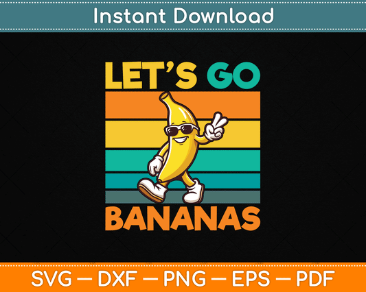 Retro Vintage Funny Banana Let Go Banana Peace SVG Digital Cutting File