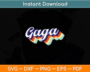 Retro Cute Gaga for Grandma Best Gaga Ever Mother's Day Svg Digital Cutting File