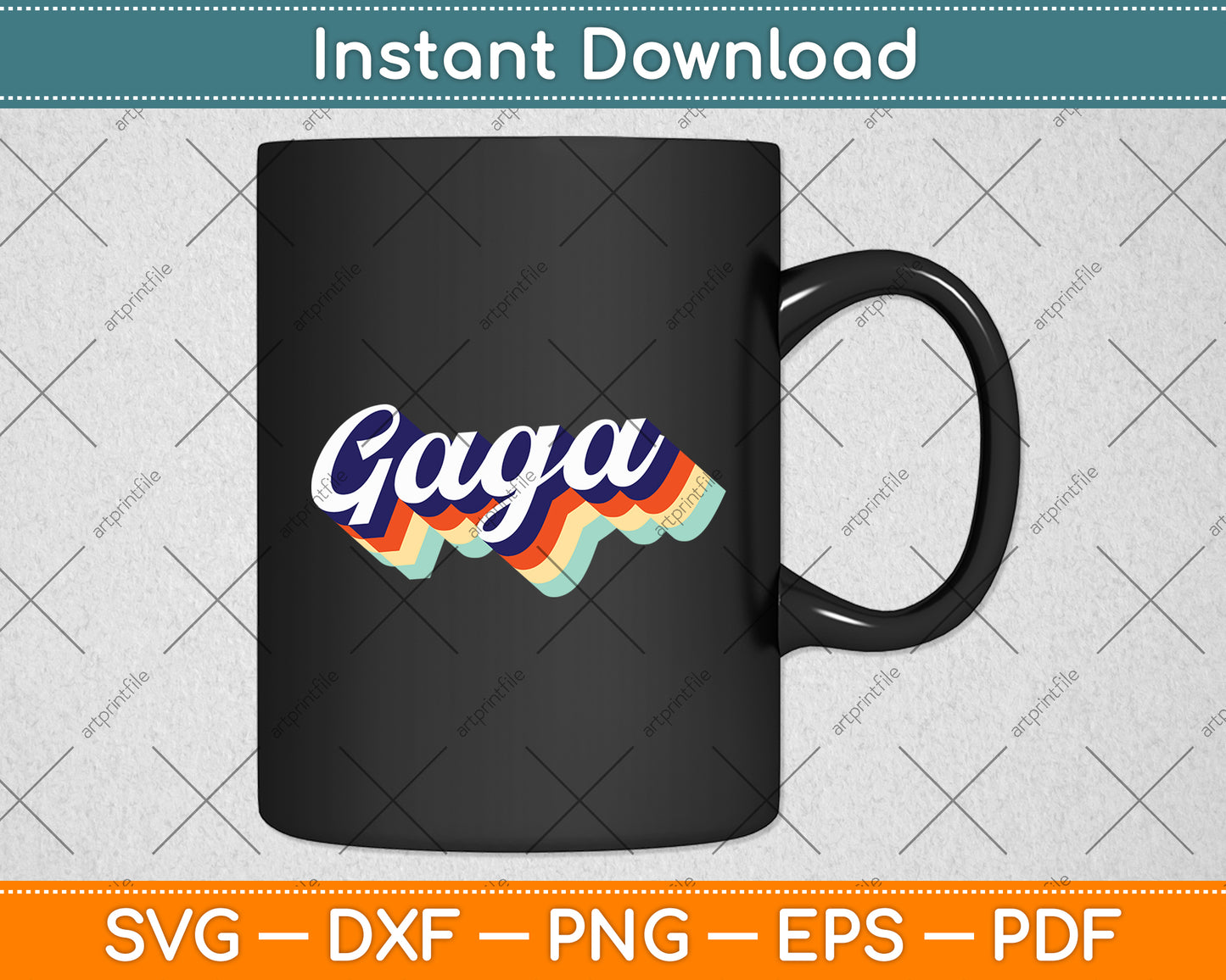 Retro Cute Gaga for Grandma Best Gaga Ever Mother's Day Svg Digital Cutting File