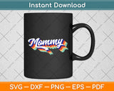 Retro Cute Mommy Best Mom Ever Mother's Day Svg Digital Cutting File