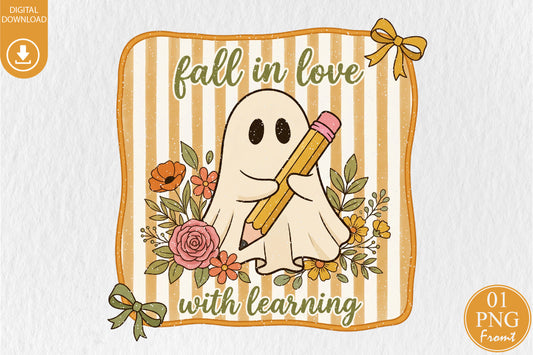 Fall in Love with Learning Ghost PNG Cute Teacher Fall Sublimation Design