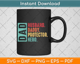 Retro Husband Father Hero Protector Legend Father Day Svg Digital Cutting File