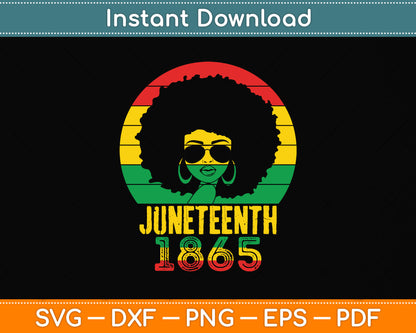 Retro Juneteenth Day 1865 Afro Melanin Black Women Svg Png Dxf Digital Cutting File